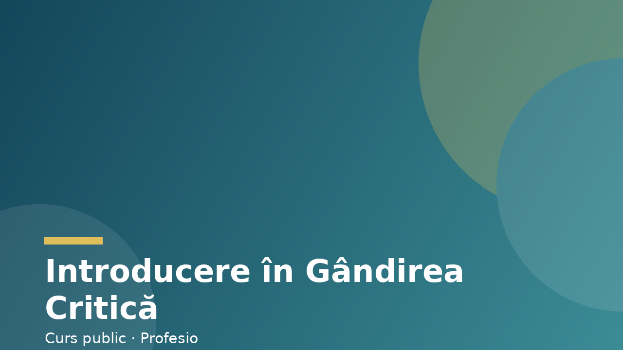 Introducere în Gândirea Critică