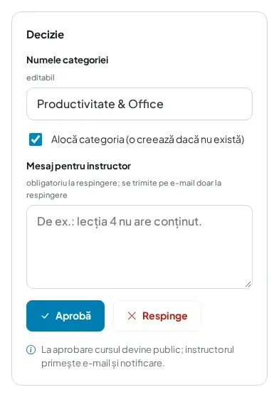 Caseta „Decizie”, cu categoria propusă și mesajul pentru instructor