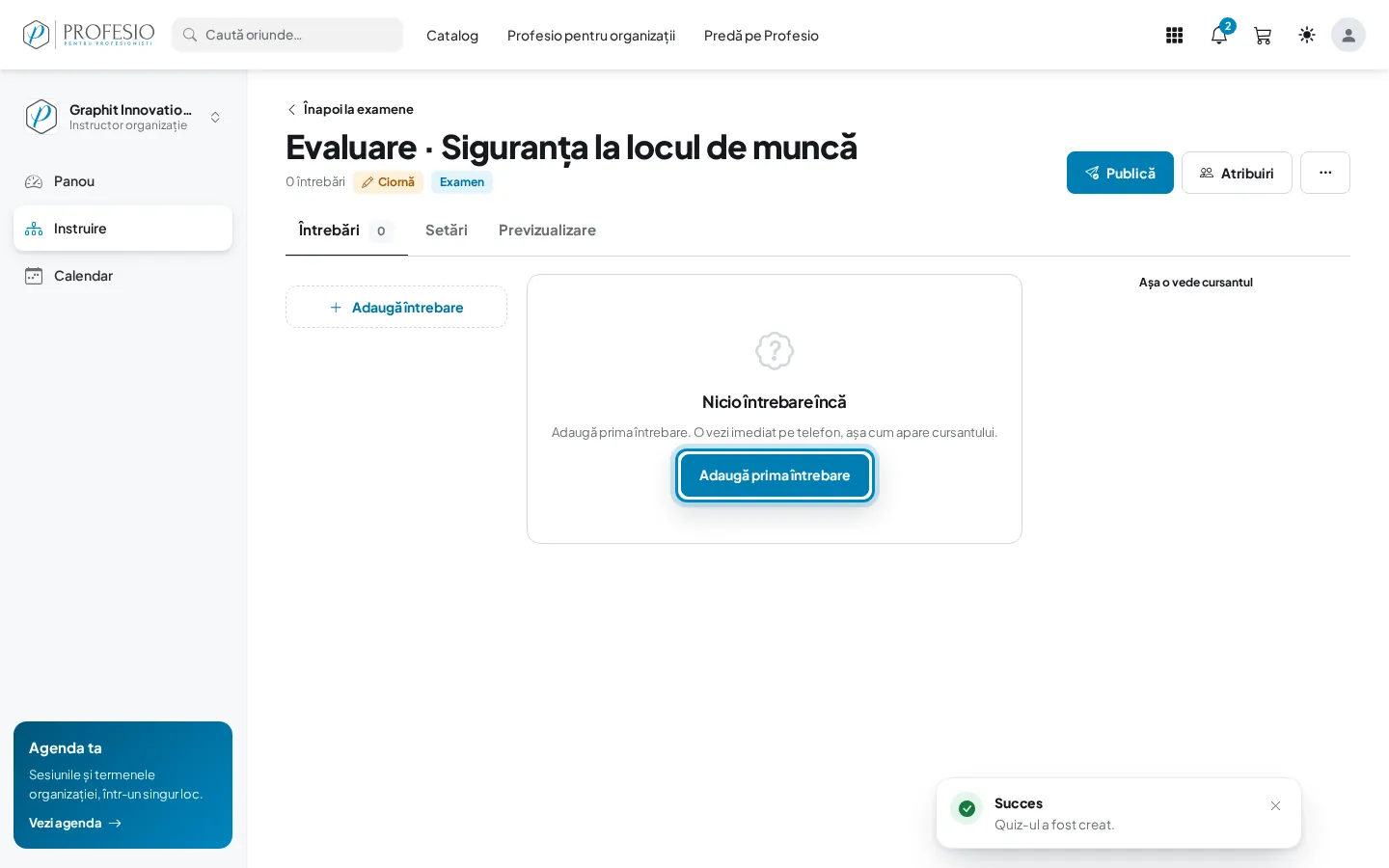 Examenul nou, fără întrebări, cu butonul „Adaugă prima întrebare”